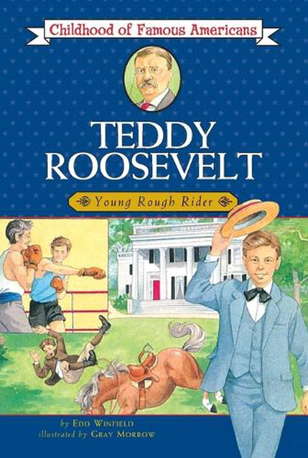 Teddy Roosevelt: Young Rough Rider by Edd Winfield Parks - ISBN: 9780689713491