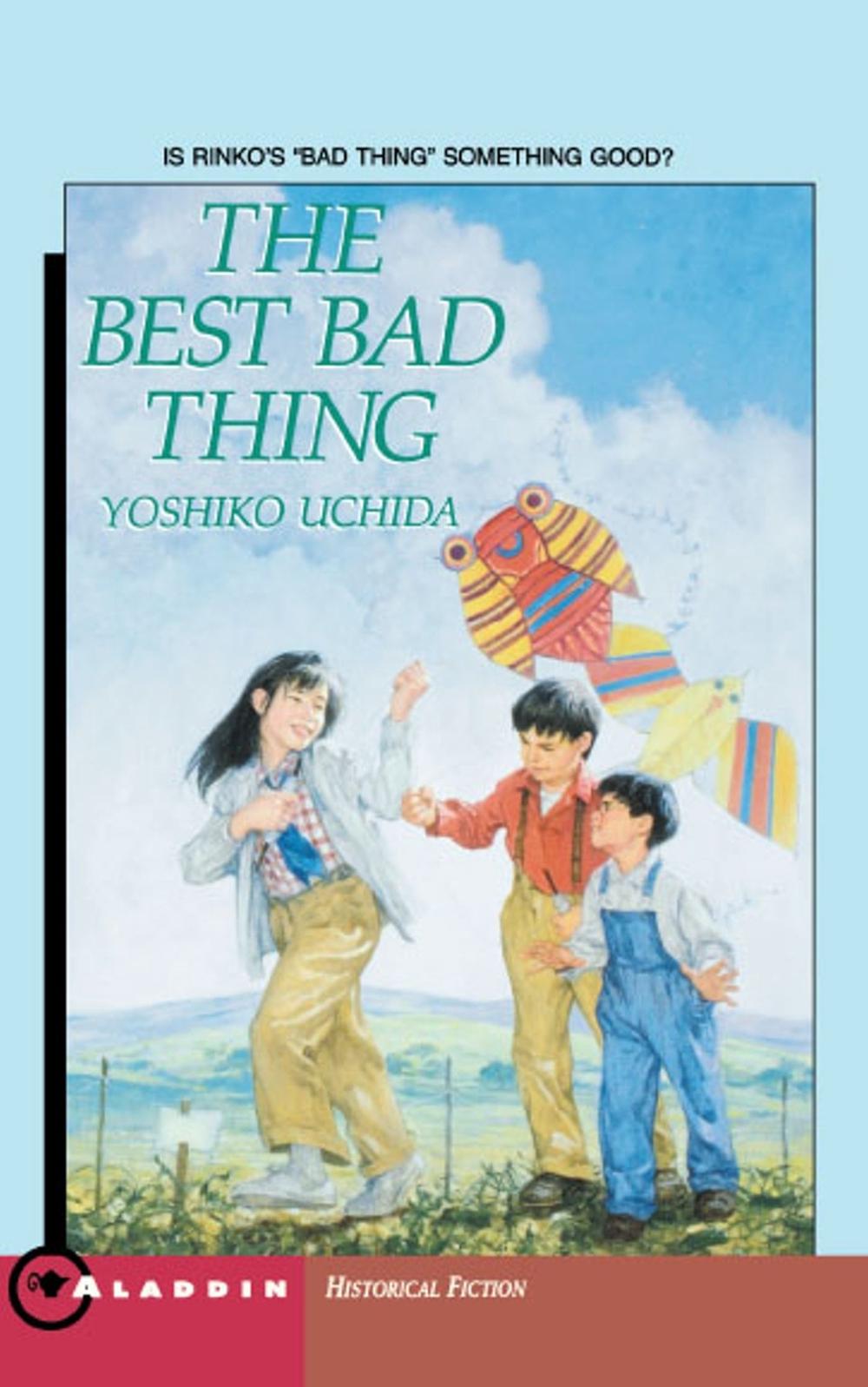 The Best Bad Thing by Yoshiko Uchida - ISBN: 9780689717451