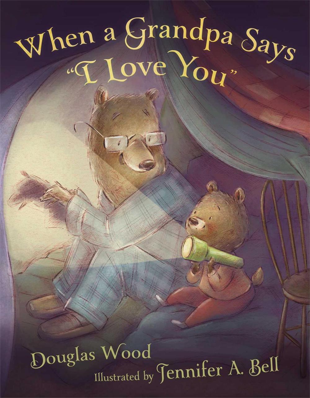 When a Grandpa Says "I Love You" by Douglas Wood - ISBN: 9780689815126