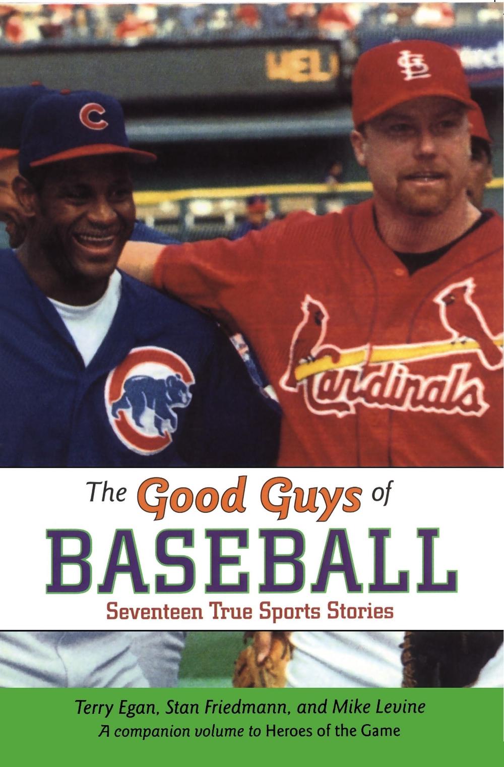 Good Guys of Baseball by Terry Egan - ISBN: 9780689833182