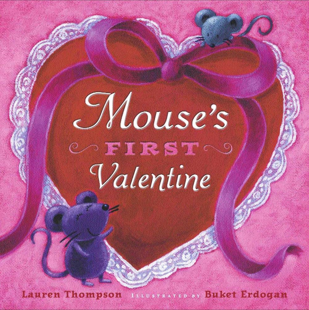 Mouse's First Valentine by Lauren Thompson - ISBN: 9780689855856