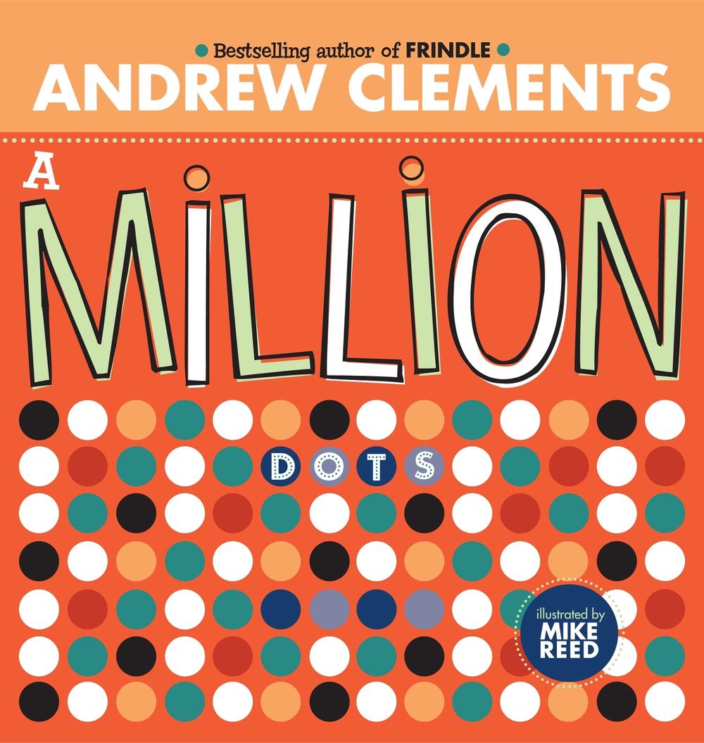 A Million Dots by Andrew Clements - ISBN: 9780689858246