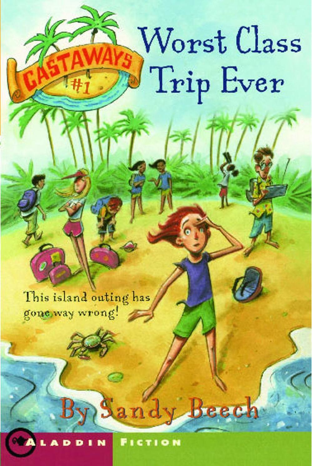 Worst Class Trip Ever by Sandy Beech - ISBN: 9780689875960
