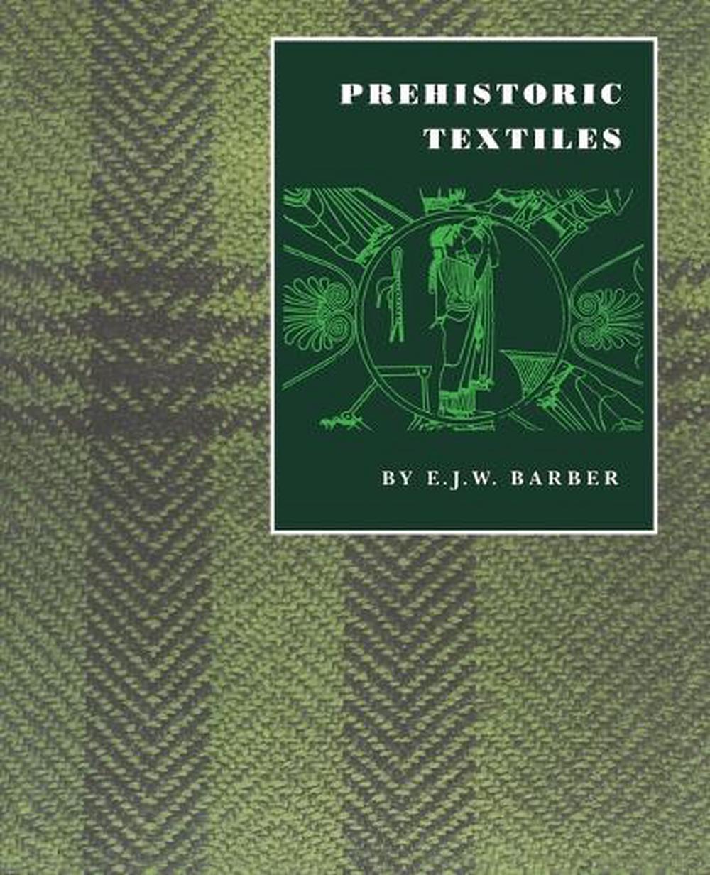 Prehistoric Textiles, 9780691002248