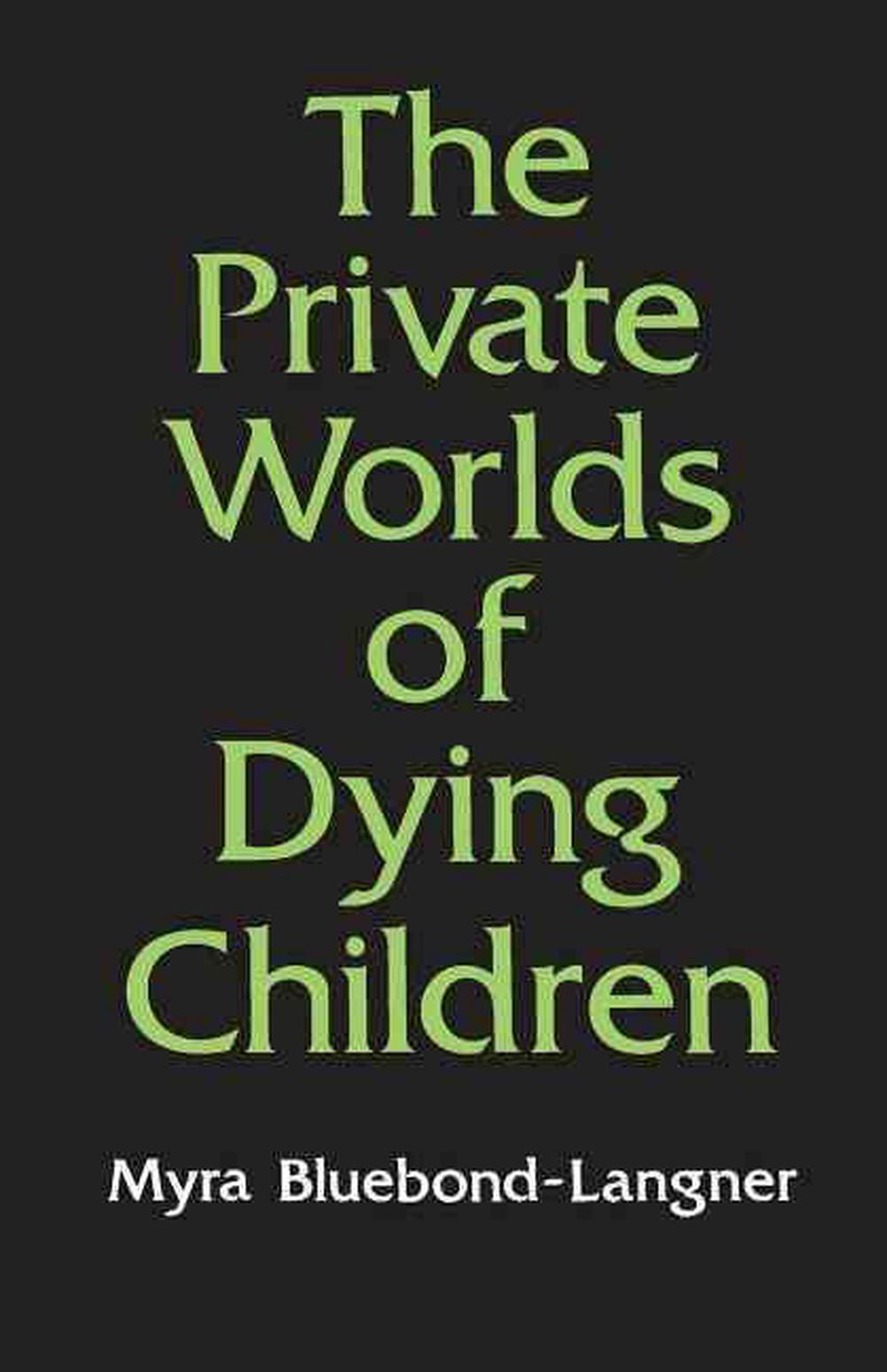 The Private Worlds of Dying Children, 9780691028200