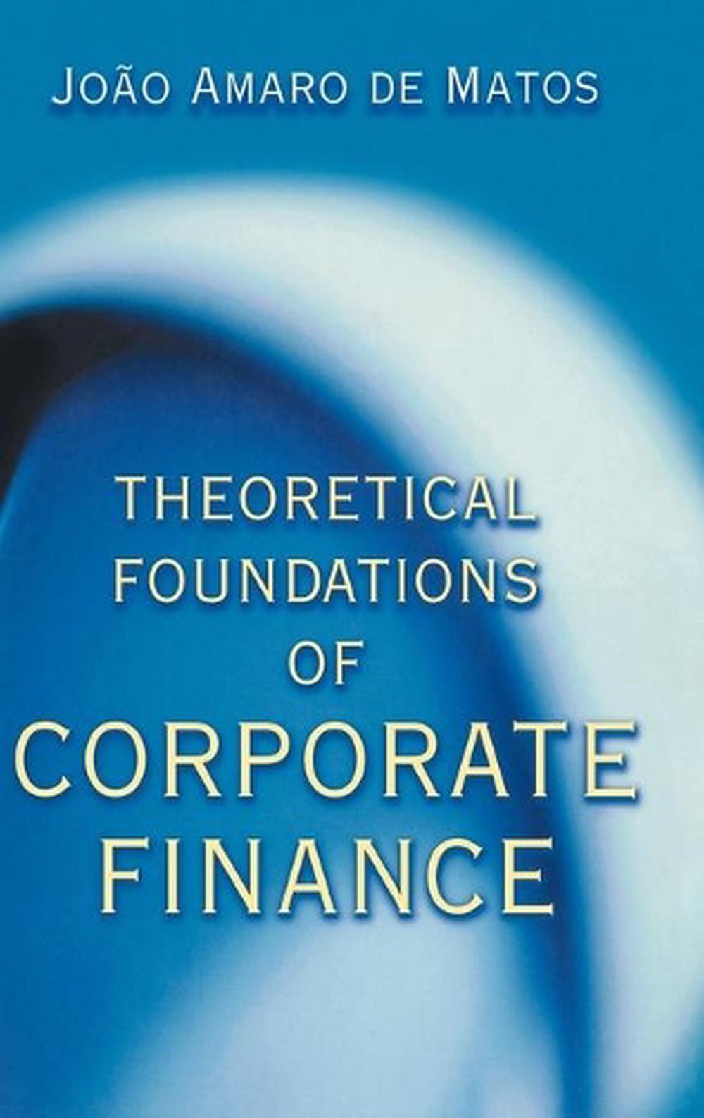 Theoretical Foundations of Corporate Finance, 9780691087948