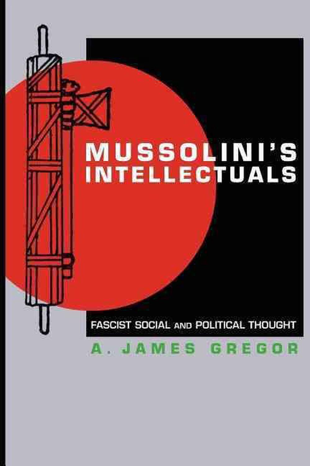 Mussolini's Intellectuals, 9780691127903