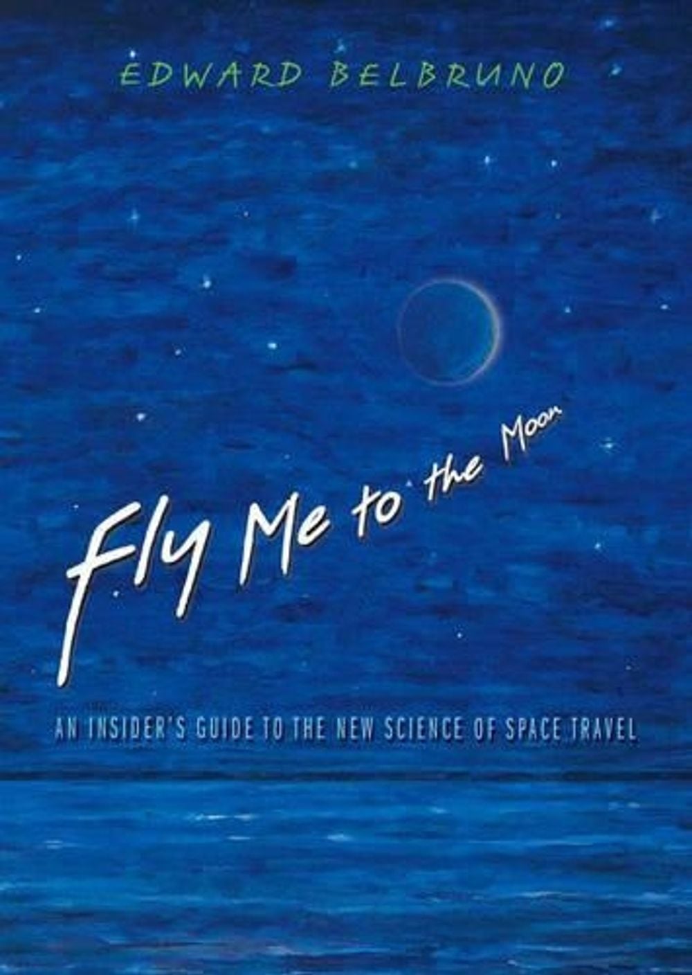 Fly Me to the Moon by Edward Belbruno - ISBN: 9780691128221