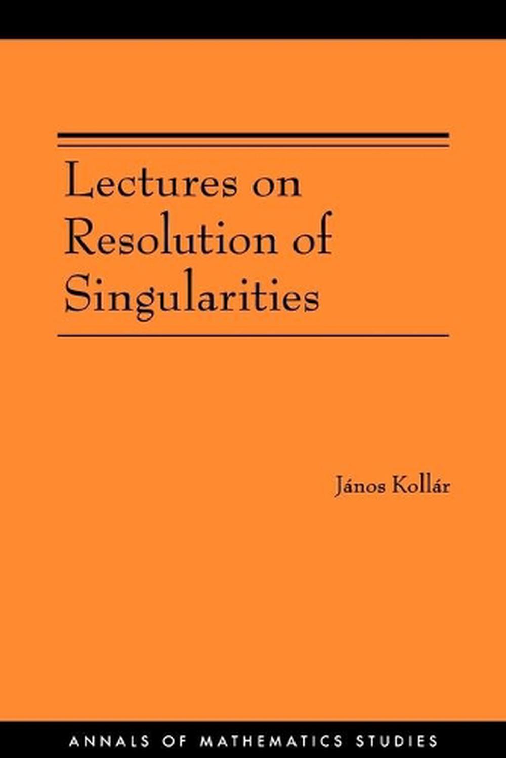 Lectures on Resolution of Singularities, 9780691129235
