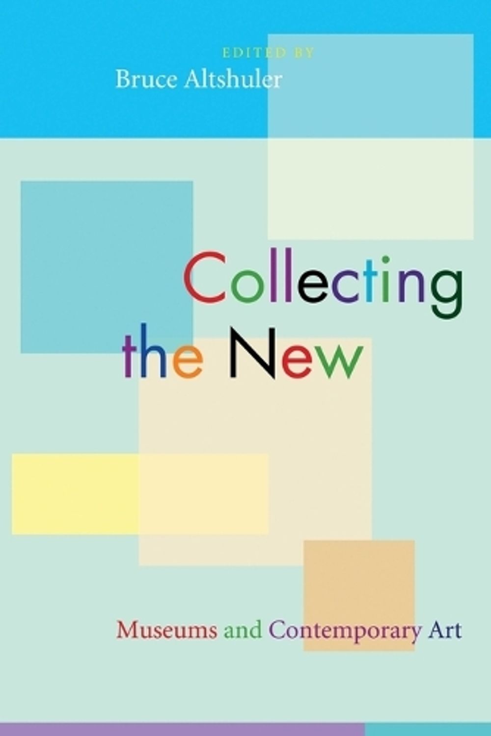 Collecting the New by Bruce Altshuler - ISBN: 9780691133737