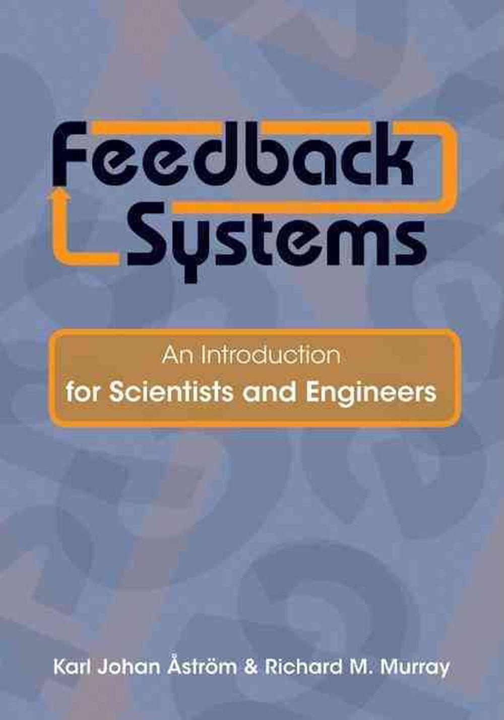 Feedback Systems An Introduction for Scientists and Engineers by Karl