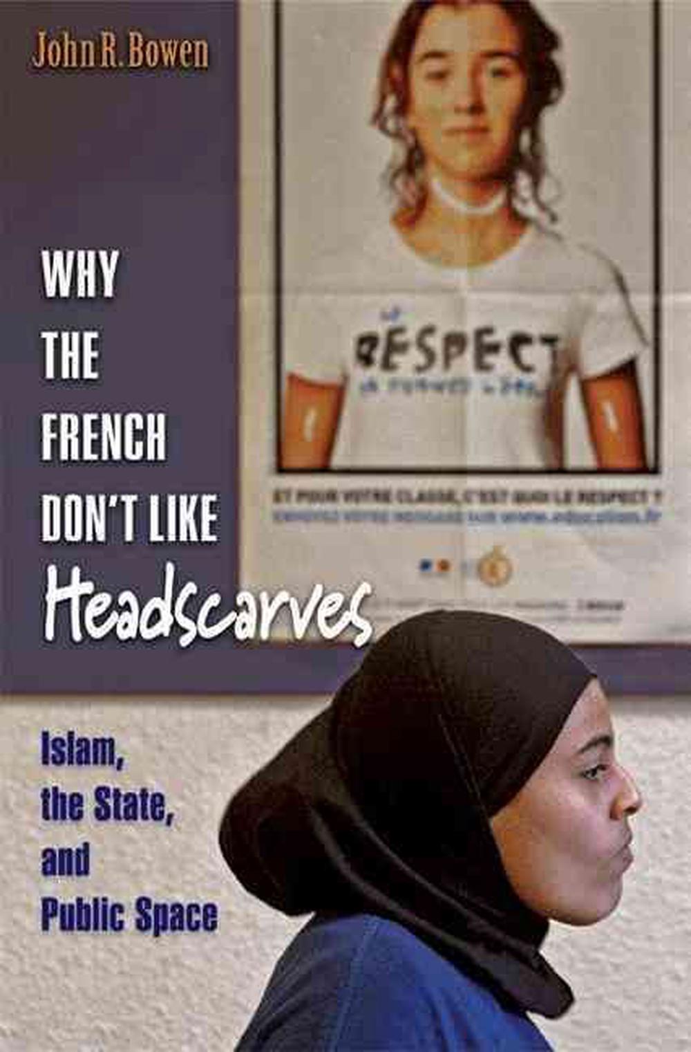 Why the French Don't Like Headscarves, 9780691138398