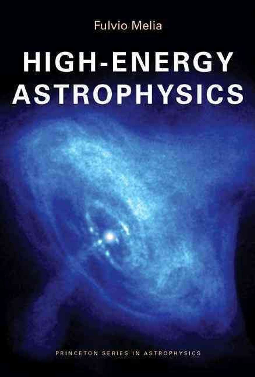 High-Energy Astrophysics by Fulvio Melia - ISBN: 9780691140292