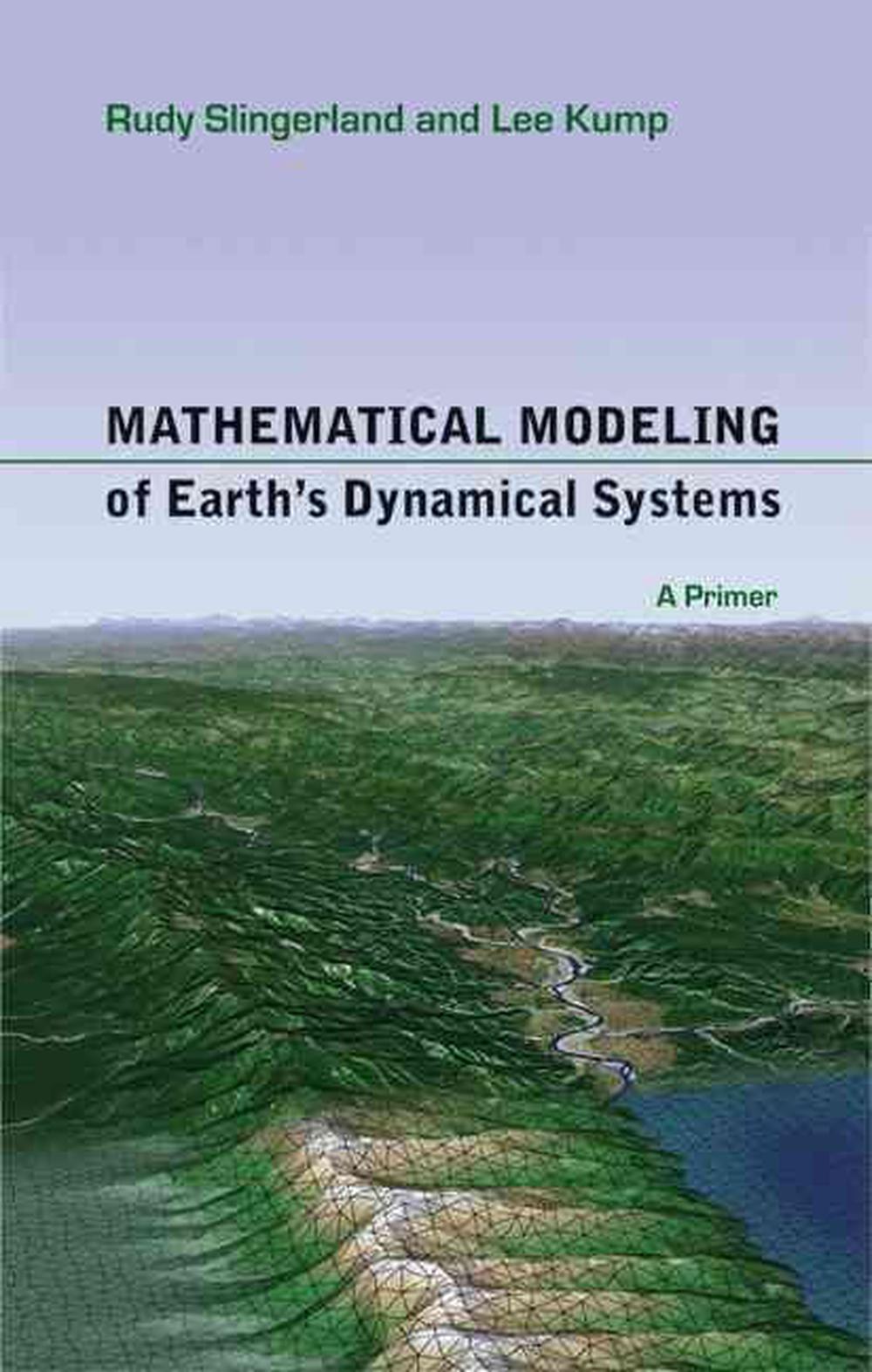 Mathematical Modeling of Earth's Dynamical Systems by Rudy Slingerland - ISBN: 9780691145143