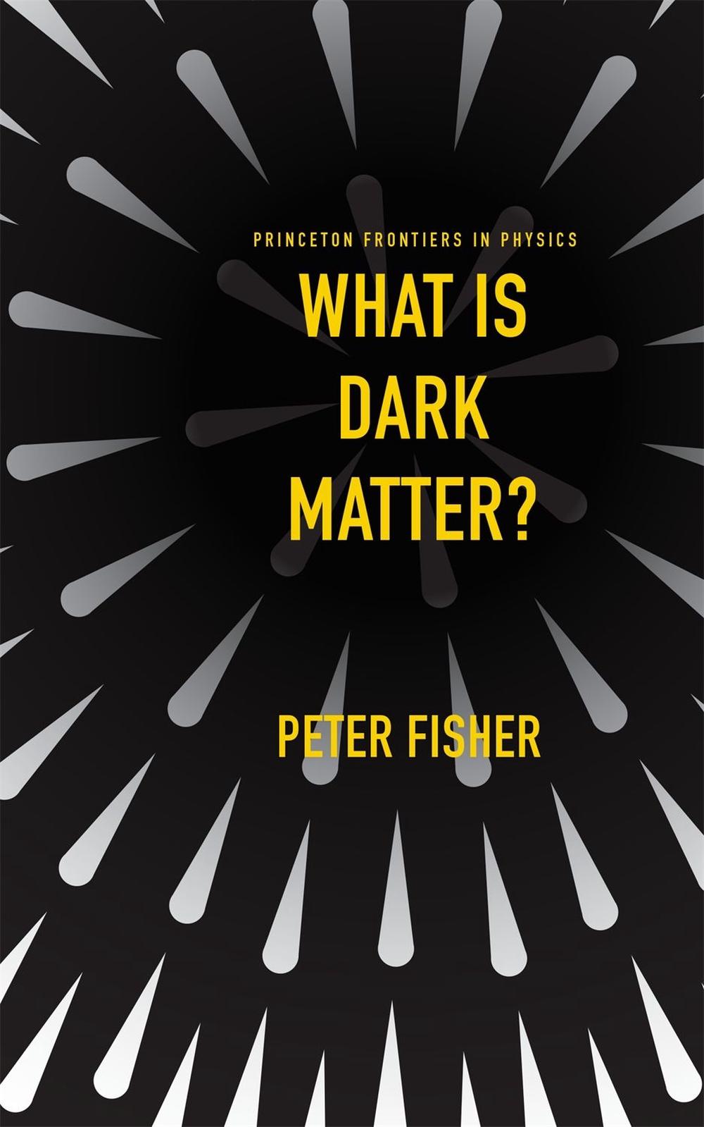 What Is Dark Matter?, 9780691148342
