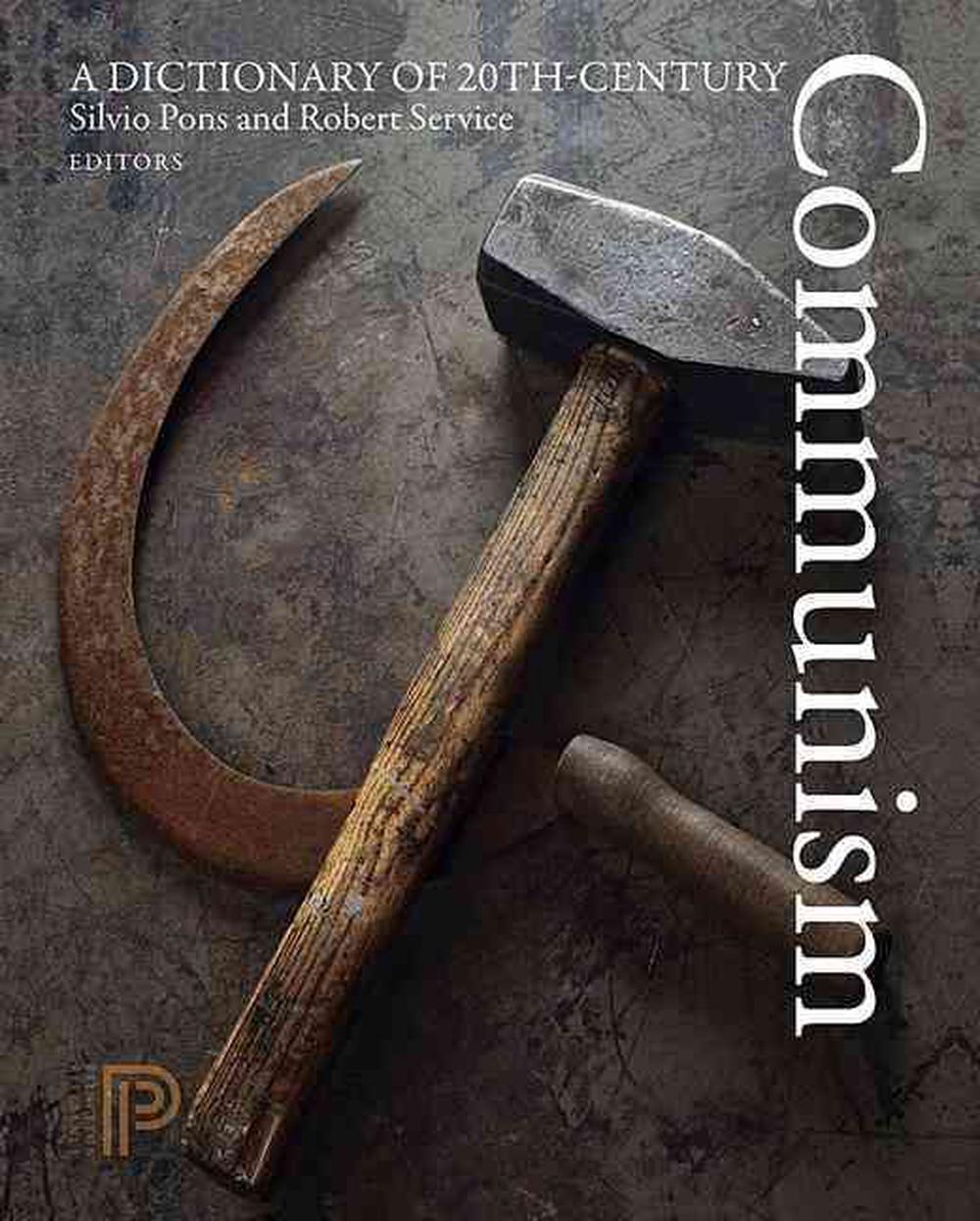 A Dictionary of 20th-Century Communism, 9780691154299