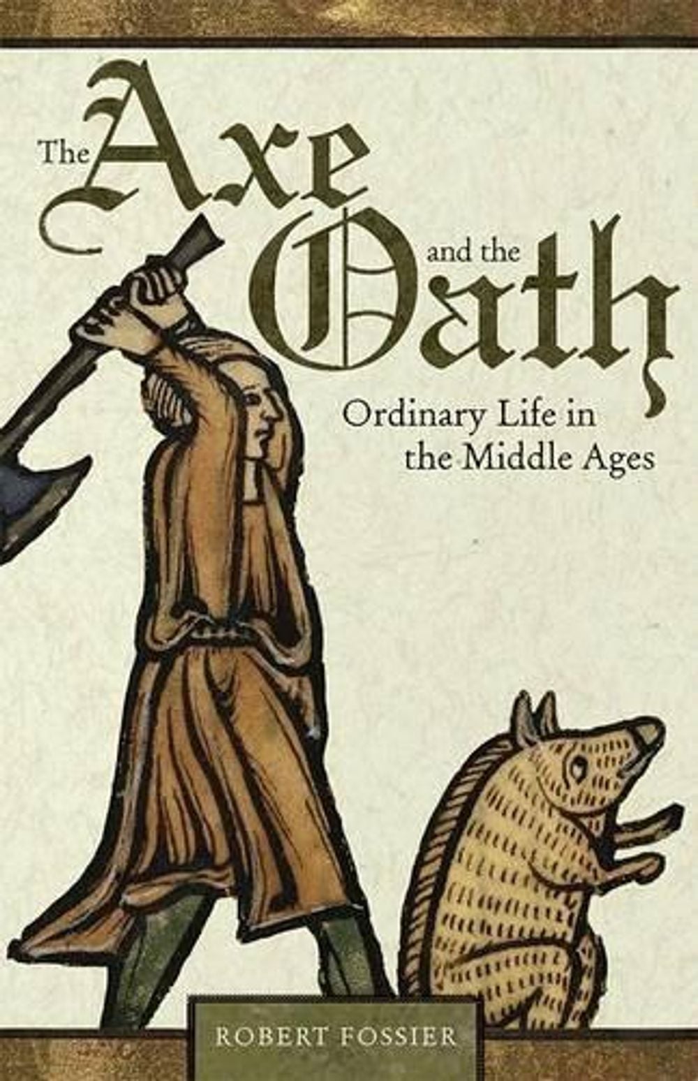 The Axe and the Oath by Robert Fossier, Paperback, 9780691154312 | Buy ...