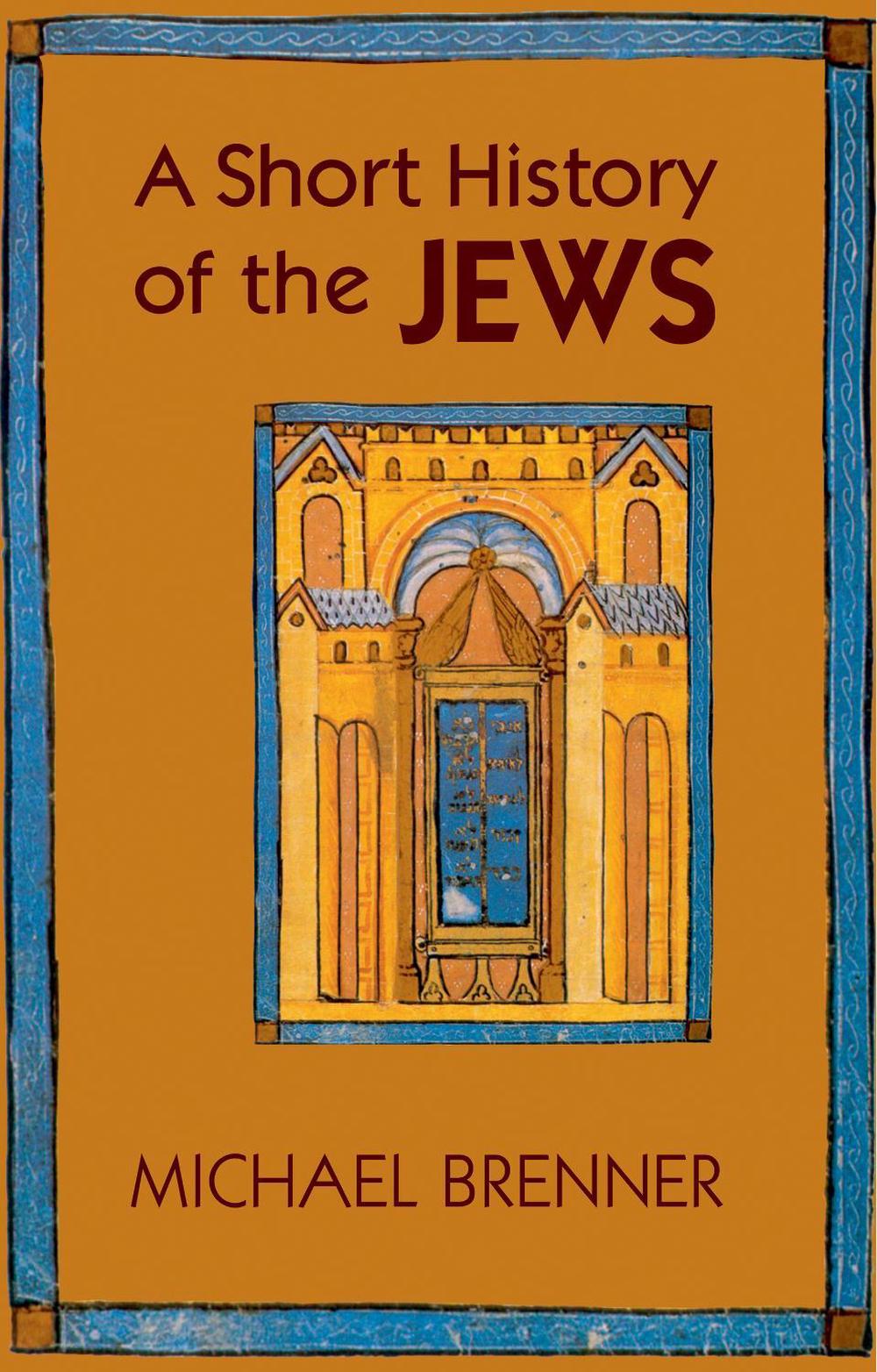 A Short History of the Jews, 9780691154978