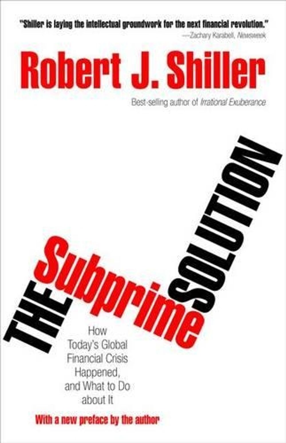 The Subprime Solution, With a New preface by the author Edition by Robert J. Shiller - ISBN: 9780691156323