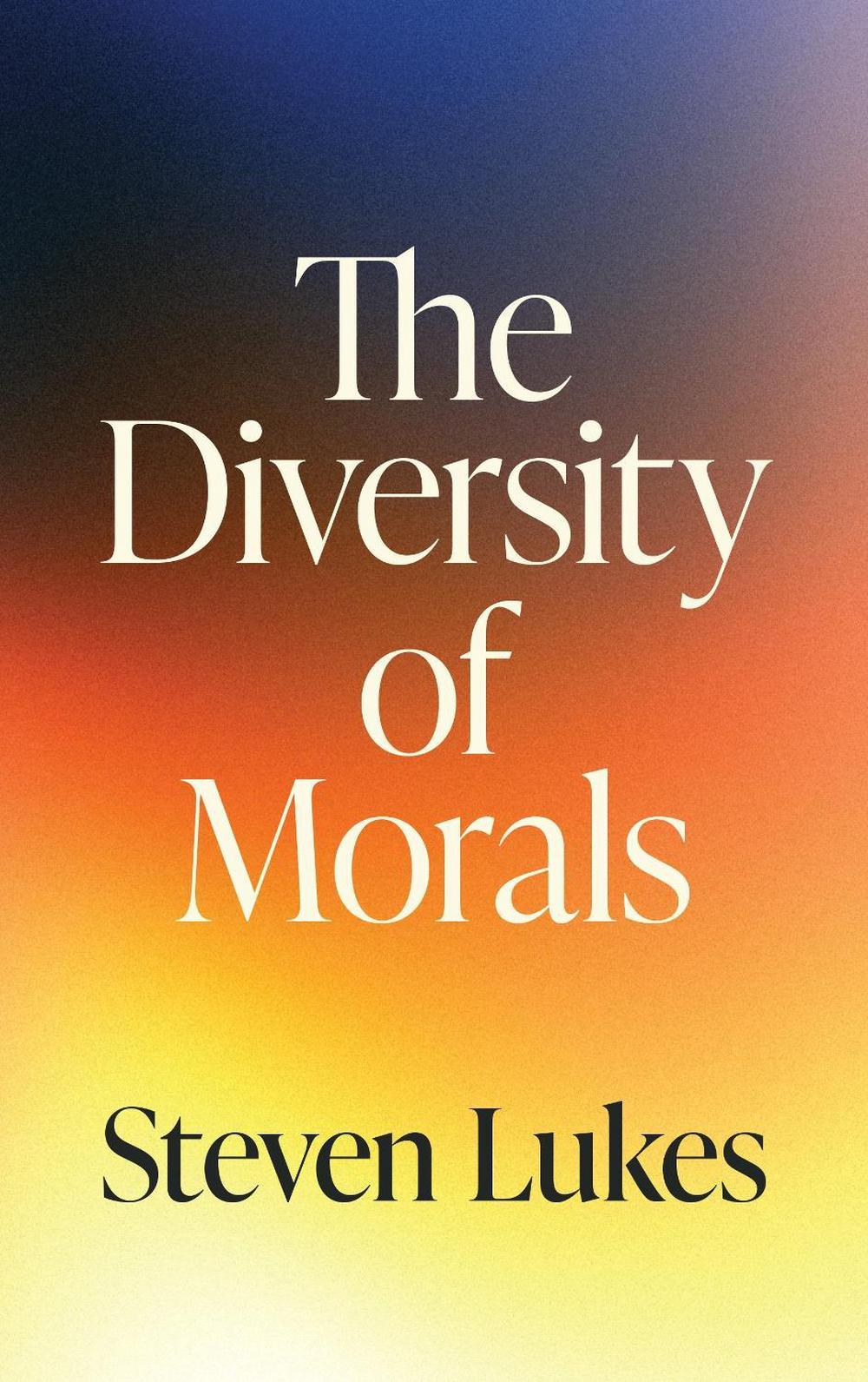 The Diversity of Morals, 9780691157191