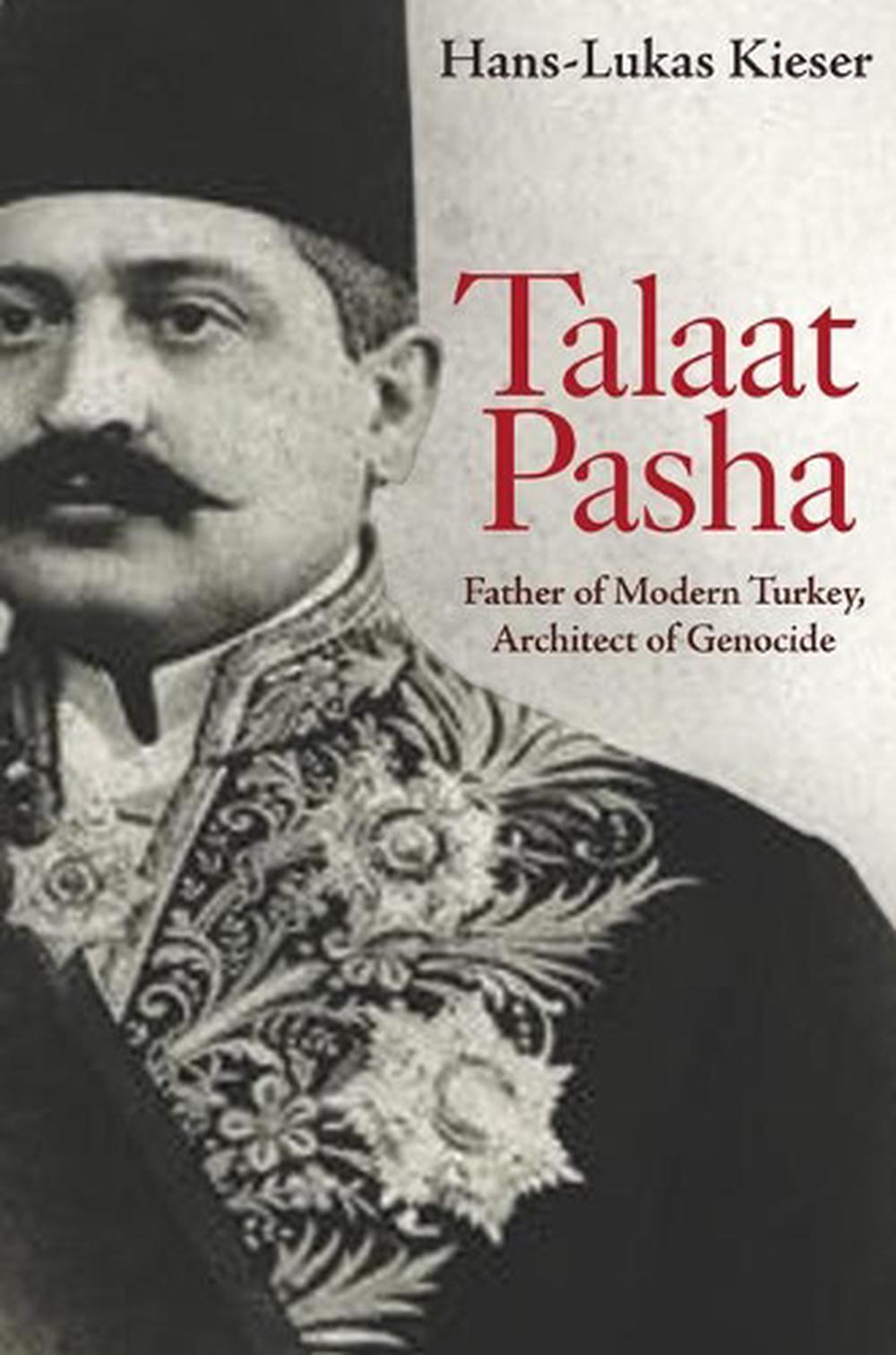 Talaat Pasha by Hans-Lukas Kieser - ISBN: 9780691157627