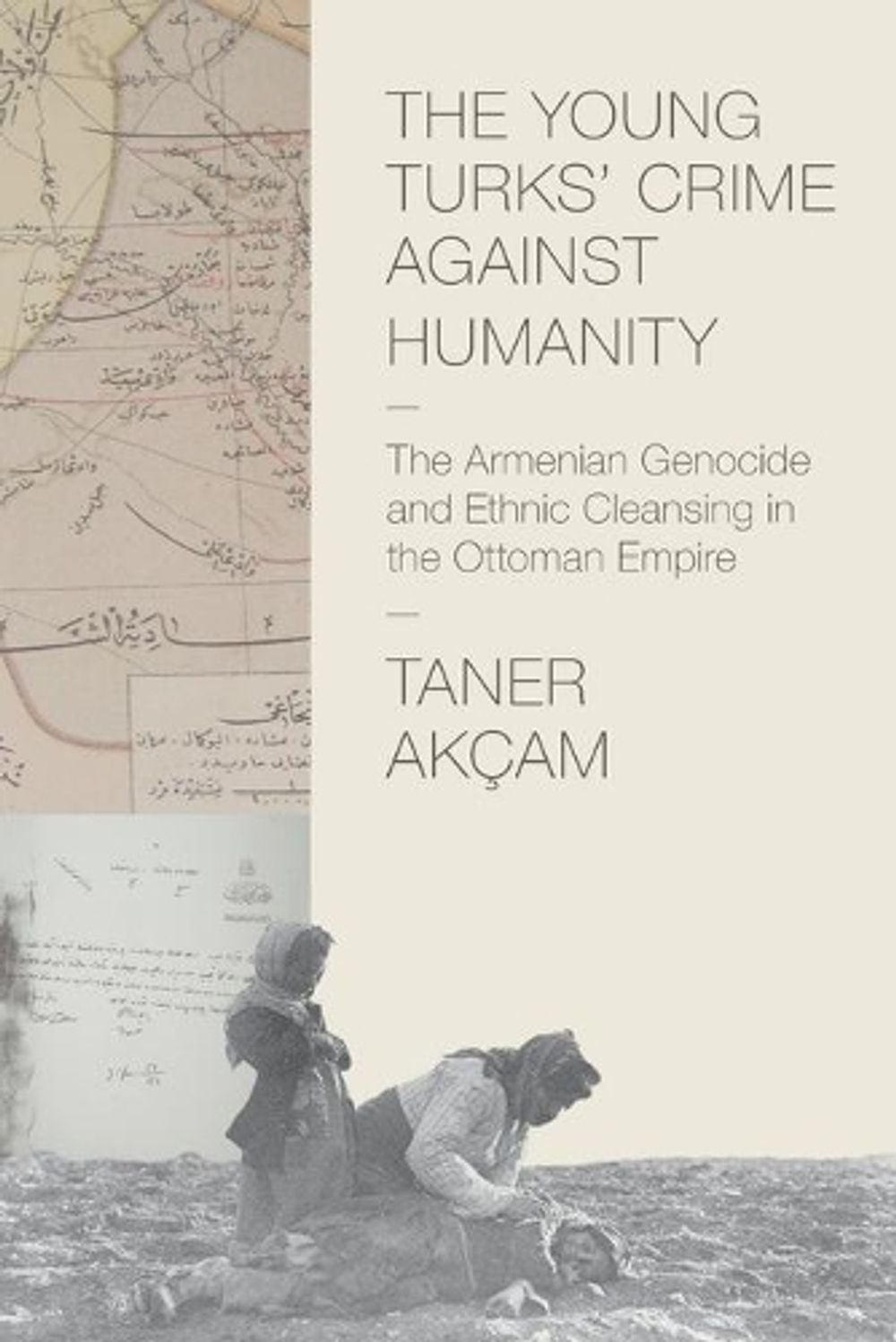 The Young Turks' Crime against Humanity by Taner Akçam - ISBN: 9780691159560