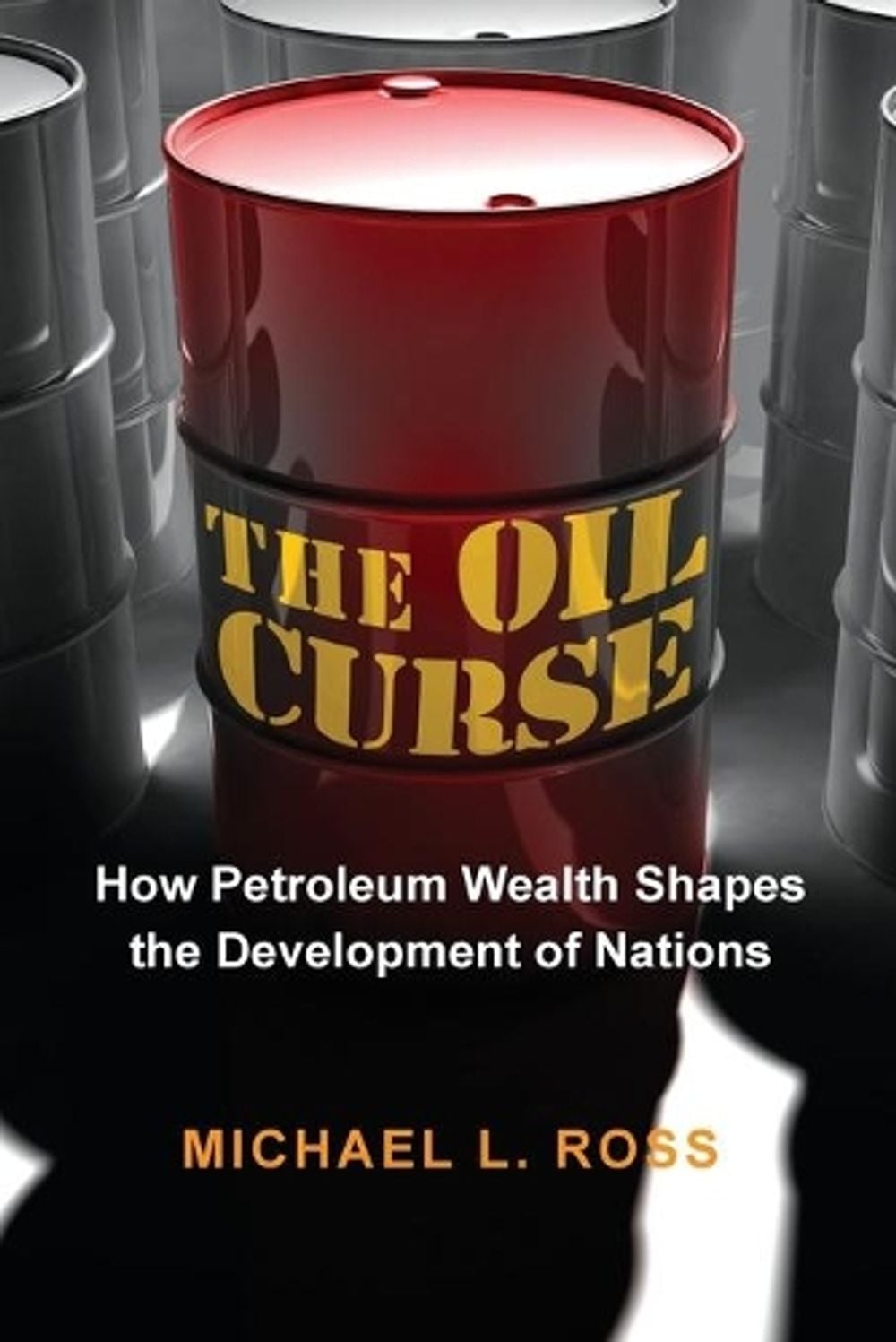 The Oil Curse by Michael L. Ross - ISBN: 9780691159638