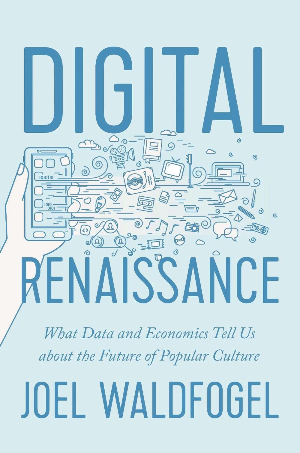 Digital Renaissance by Joel Waldfogel - ISBN: 9780691162829