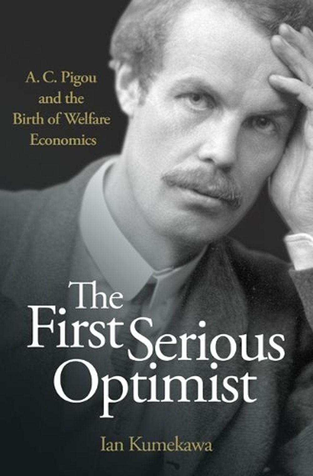 The First Serious Optimist by Ian Kumekawa - ISBN: 9780691163482