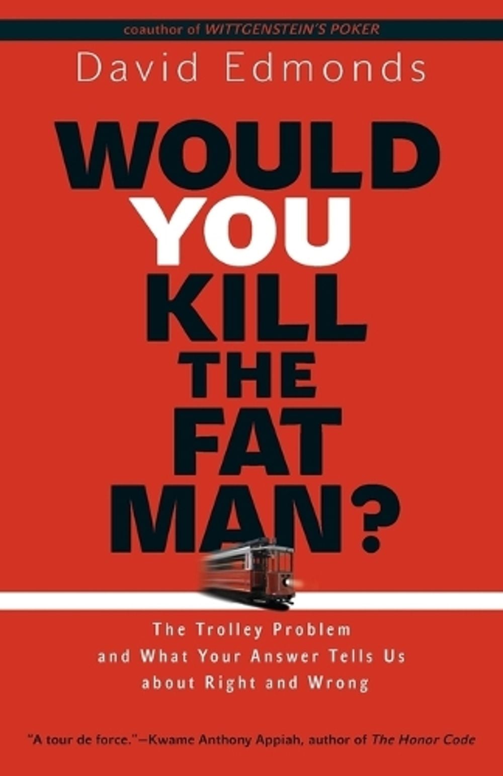 Would You Kill the Fat Man? by David Edmonds - ISBN: 9780691165639
