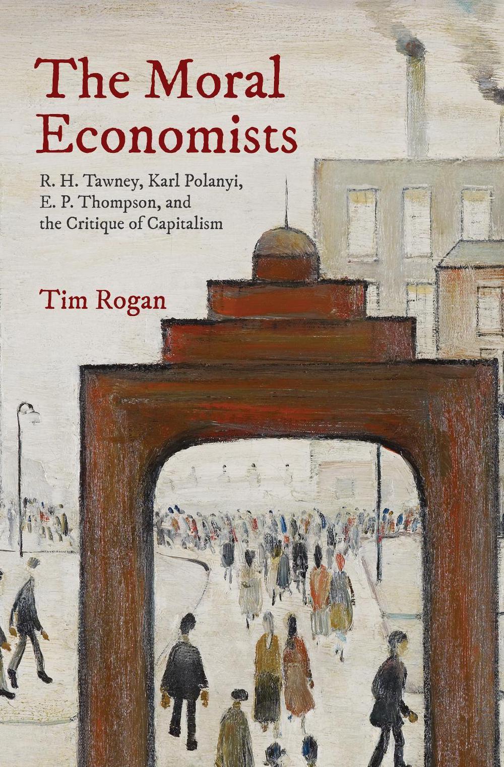 The Moral Economists, 9780691173009