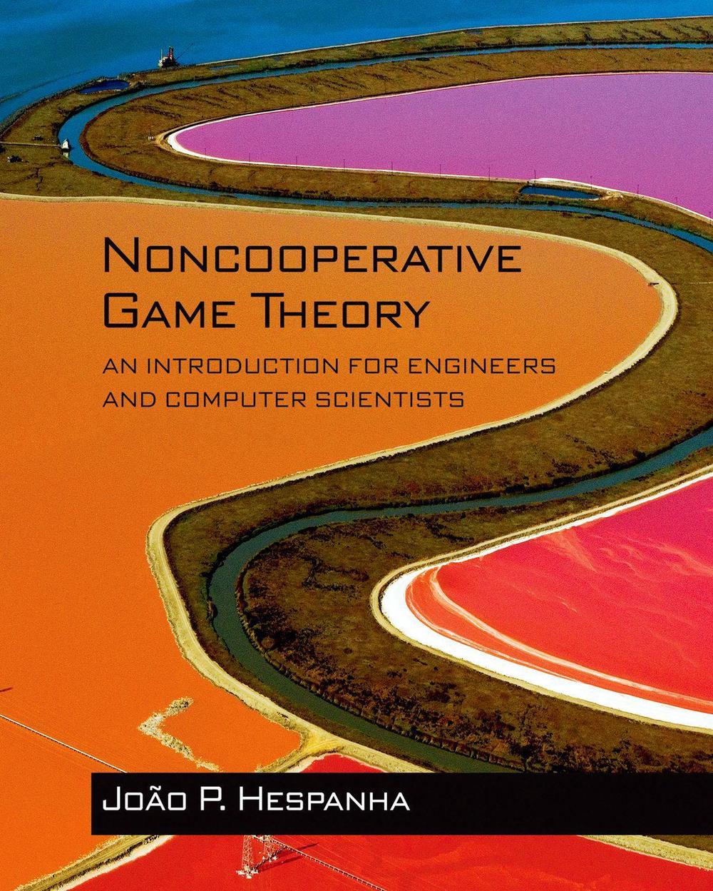Noncooperative Game Theory by João P. Hespanha - ISBN: 9780691175218