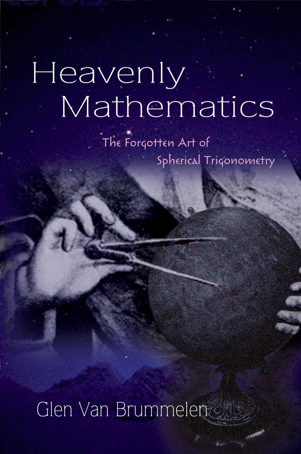 Heavenly Mathematics, 9780691175997