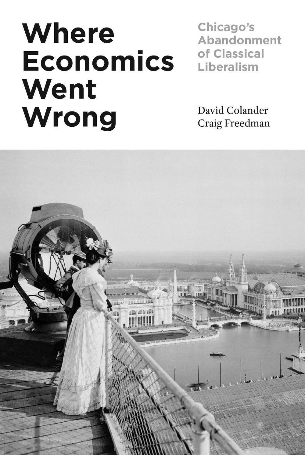 Where Economics Went Wrong by David Colander - ISBN: 9780691179209