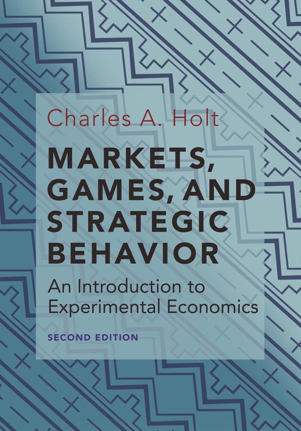 Markets, Games, and Strategic Behavior, 2nd Edition, 9780691179247