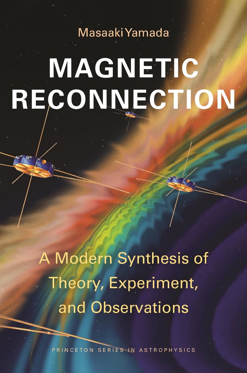 Magnetic Reconnection by Masaaki Yamada - ISBN: 9780691180137