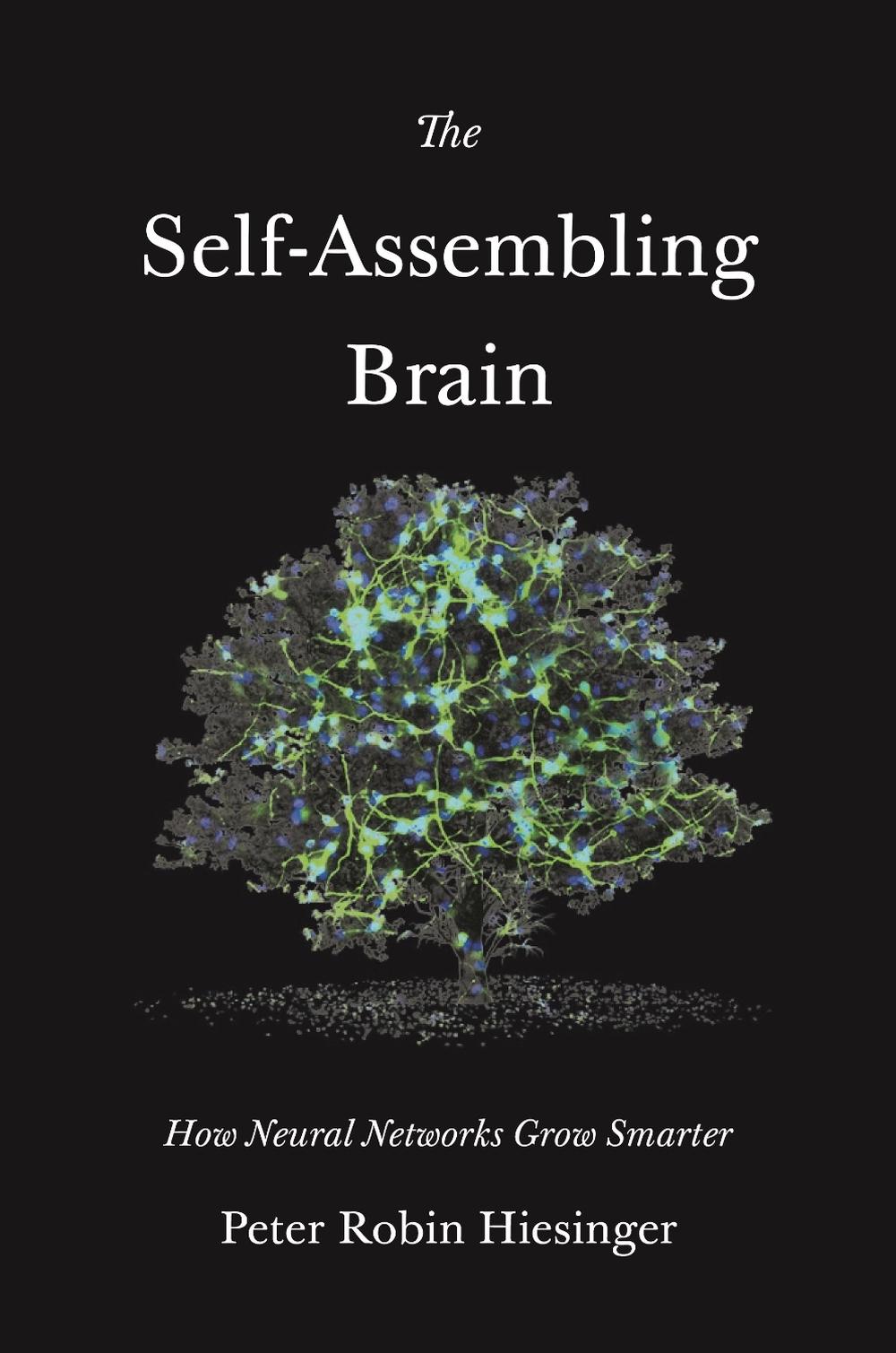The Self-Assembling Brain, 9780691181226