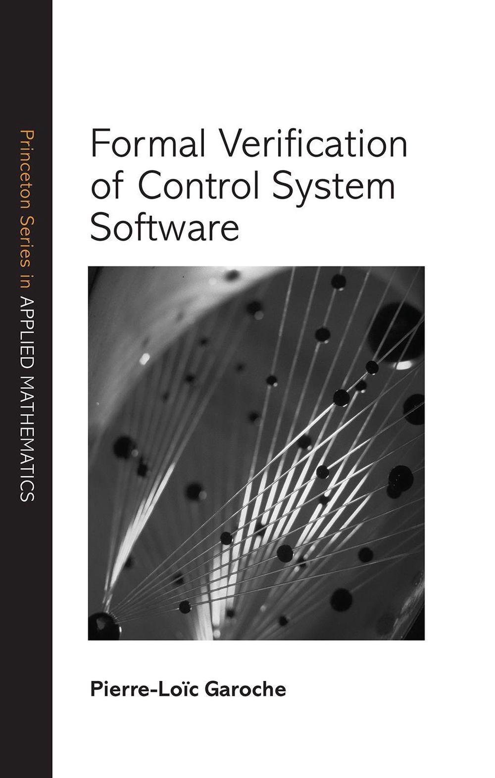 Formal Verification of Control System Software, 9780691181301