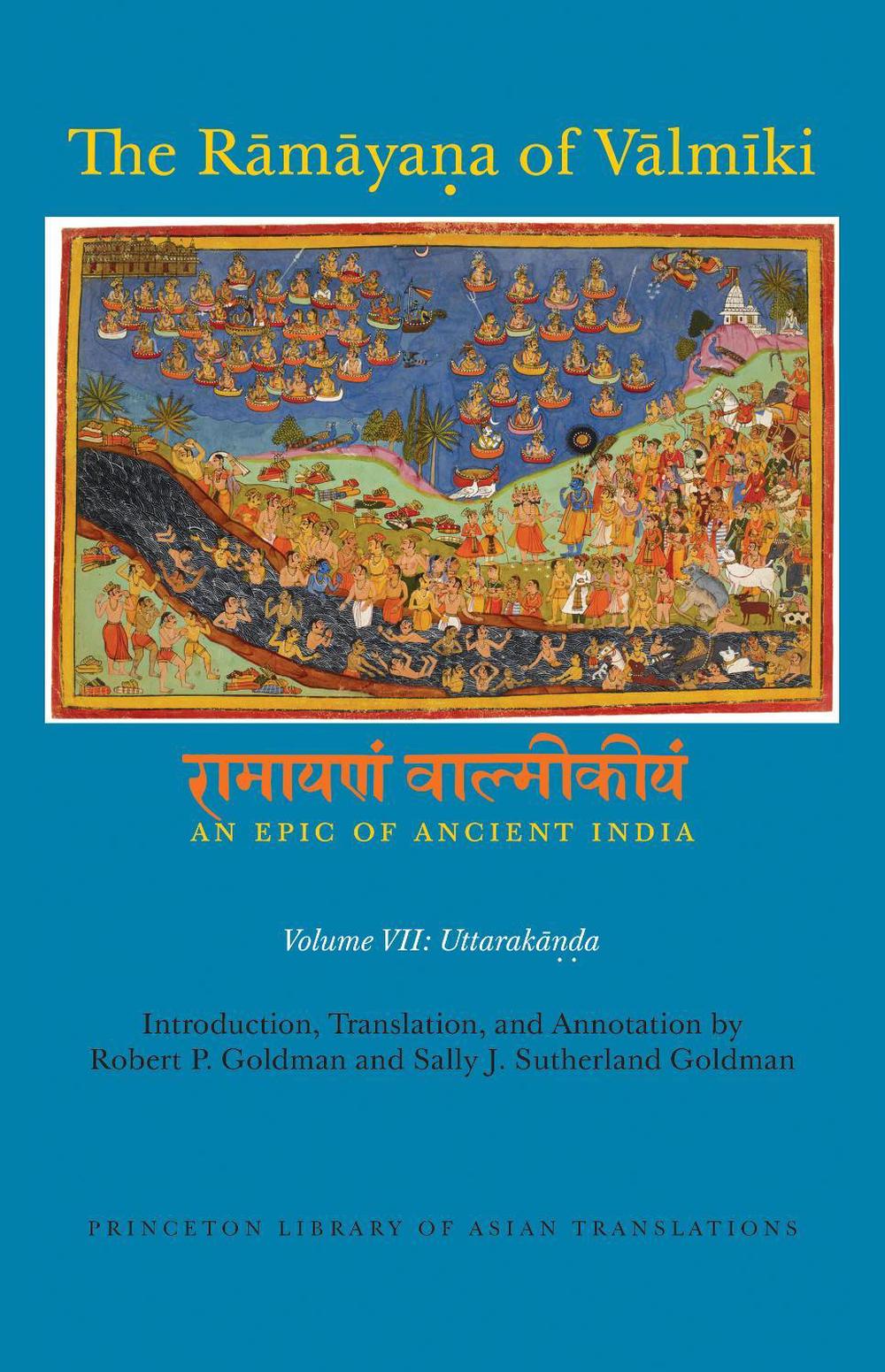 The Rāmāyaṇa of Vālmīki: An Epic of Ancient India, Volume VII, 9780691182926