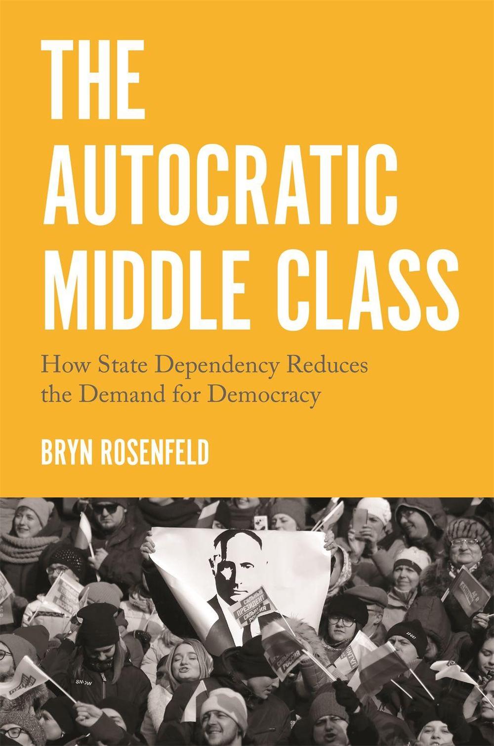 The Autocratic Middle Class, 9780691192185