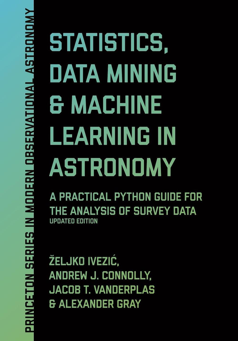 Statistics, Data Mining, and Machine Learning in Astronomy, 9780691198309