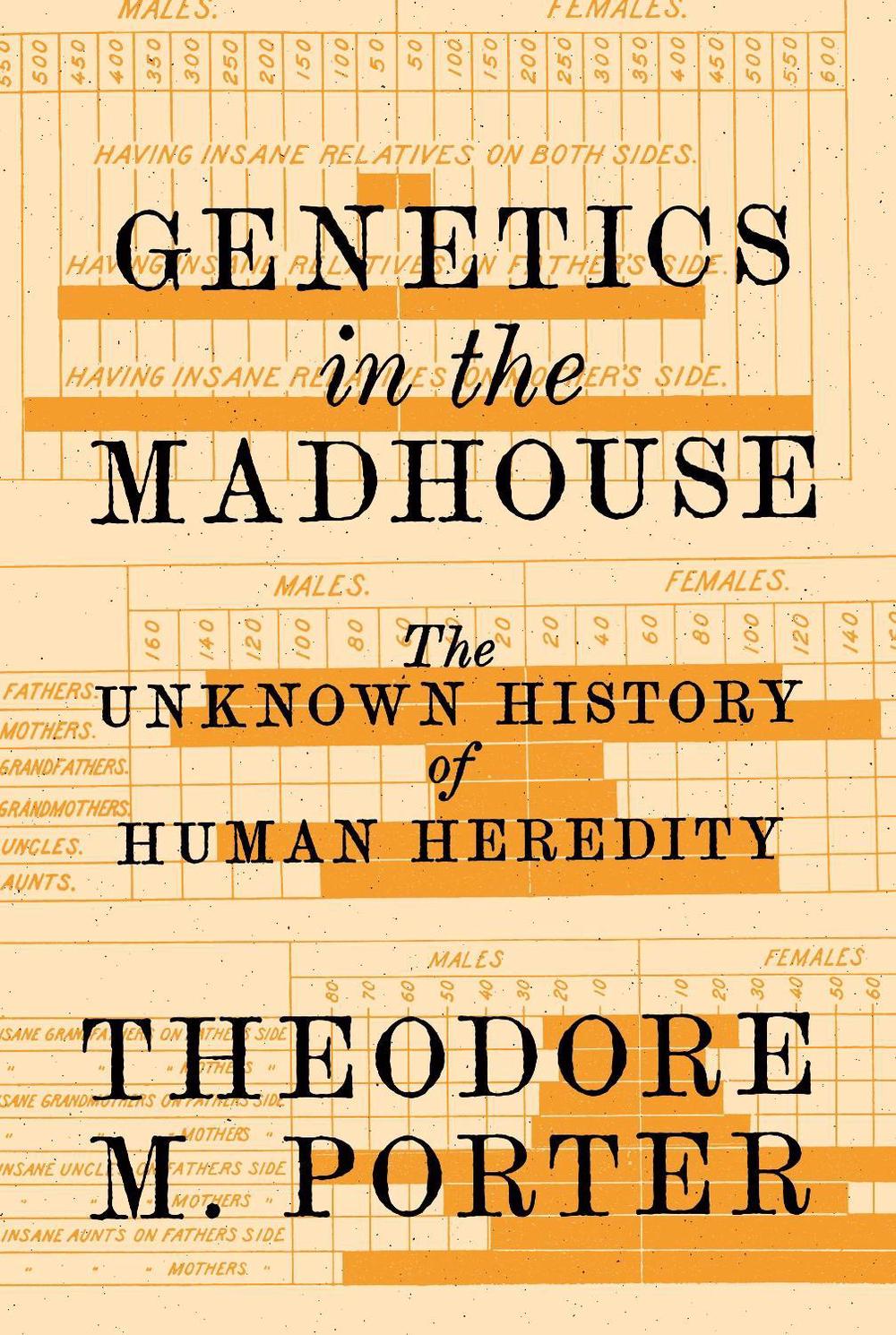 Genetics in the Madhouse, 9780691203232