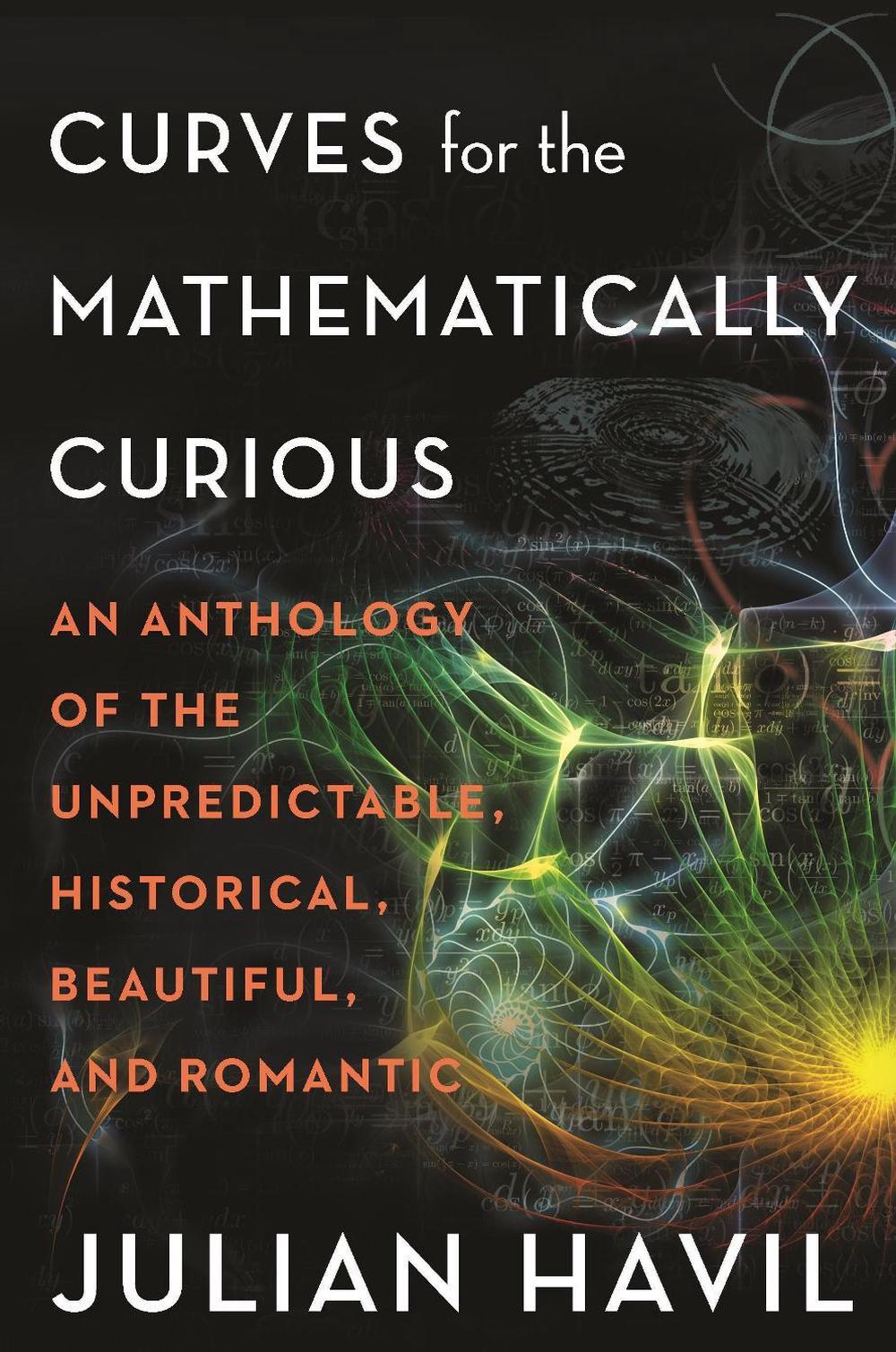 Curves for the Mathematically Curious by Julian Havil - ISBN: 9780691206134