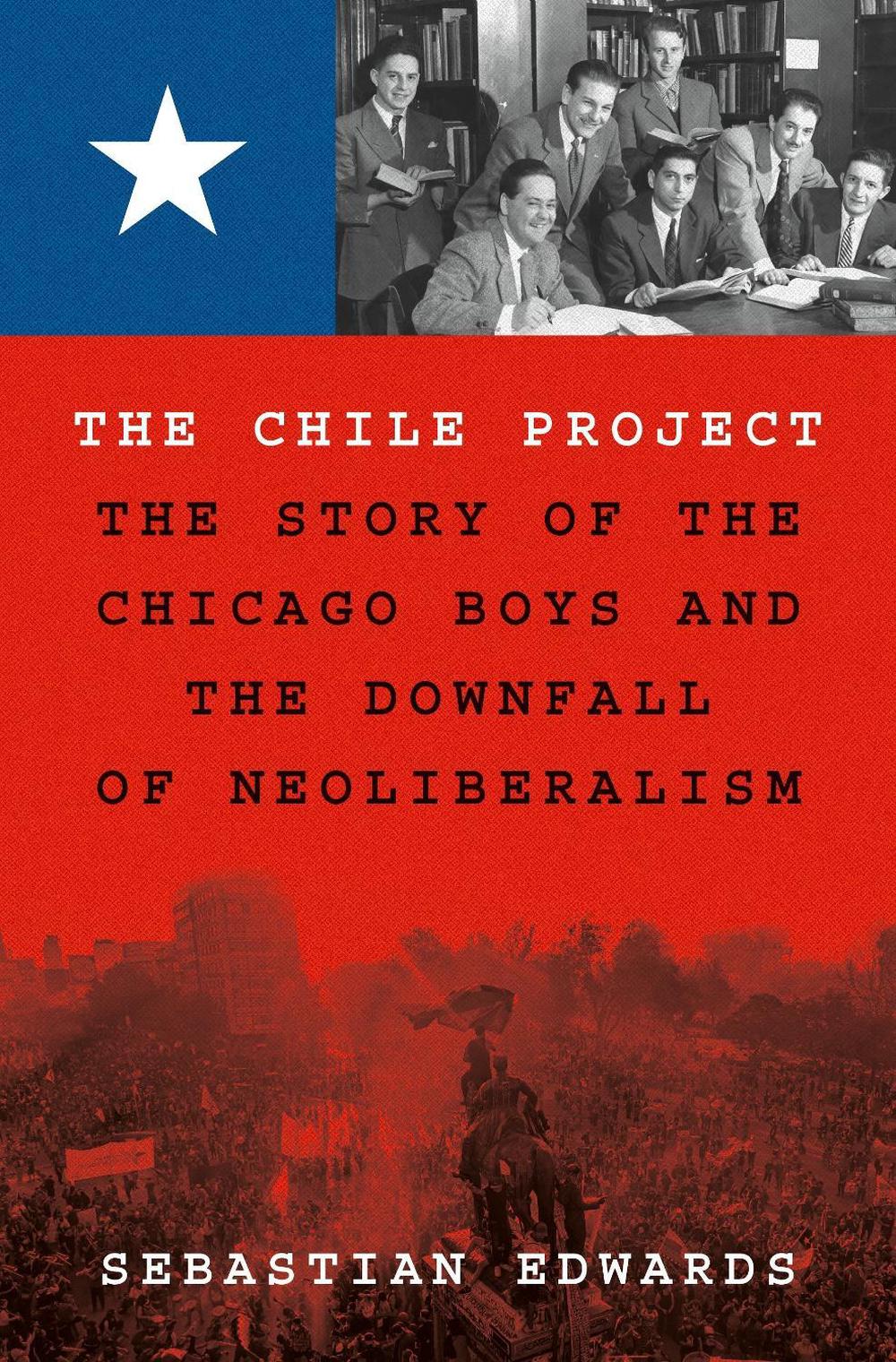 The Chile Project by Sebastian Edwards - ISBN: 9780691208626