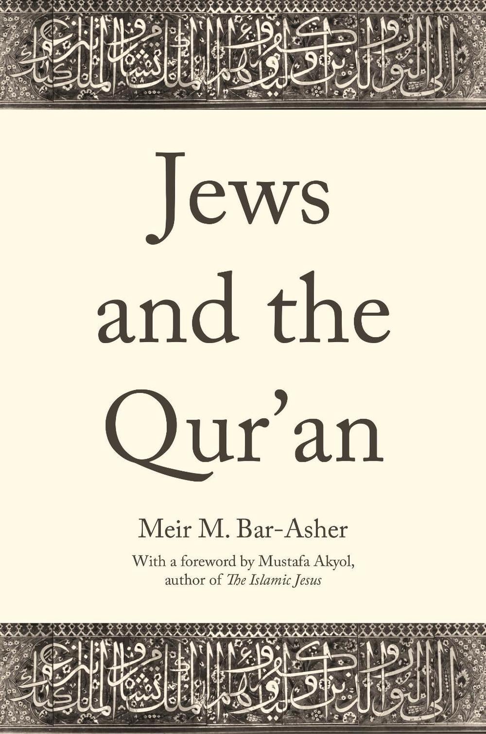 Jews and the Qur'an by Meir M. Bar-Asher - ISBN: 9780691211350