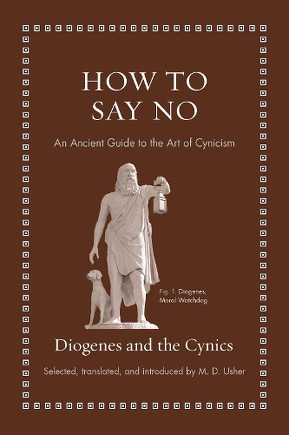 how-to-say-no-an-ancient-guide-to-the-art-of-cynicism-by-diogenes