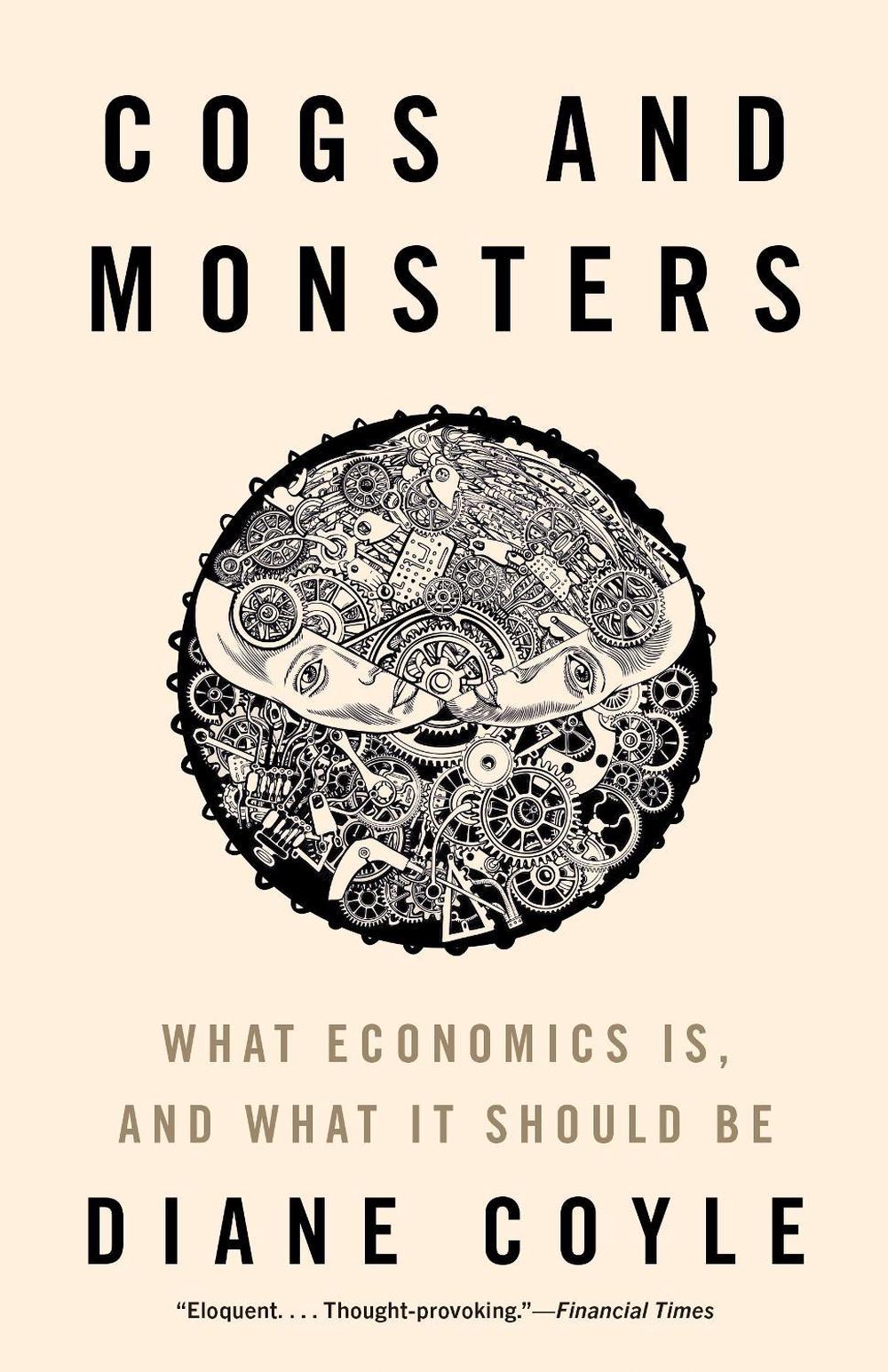 Cogs and Monsters by Diane Coyle - ISBN: 9780691231044