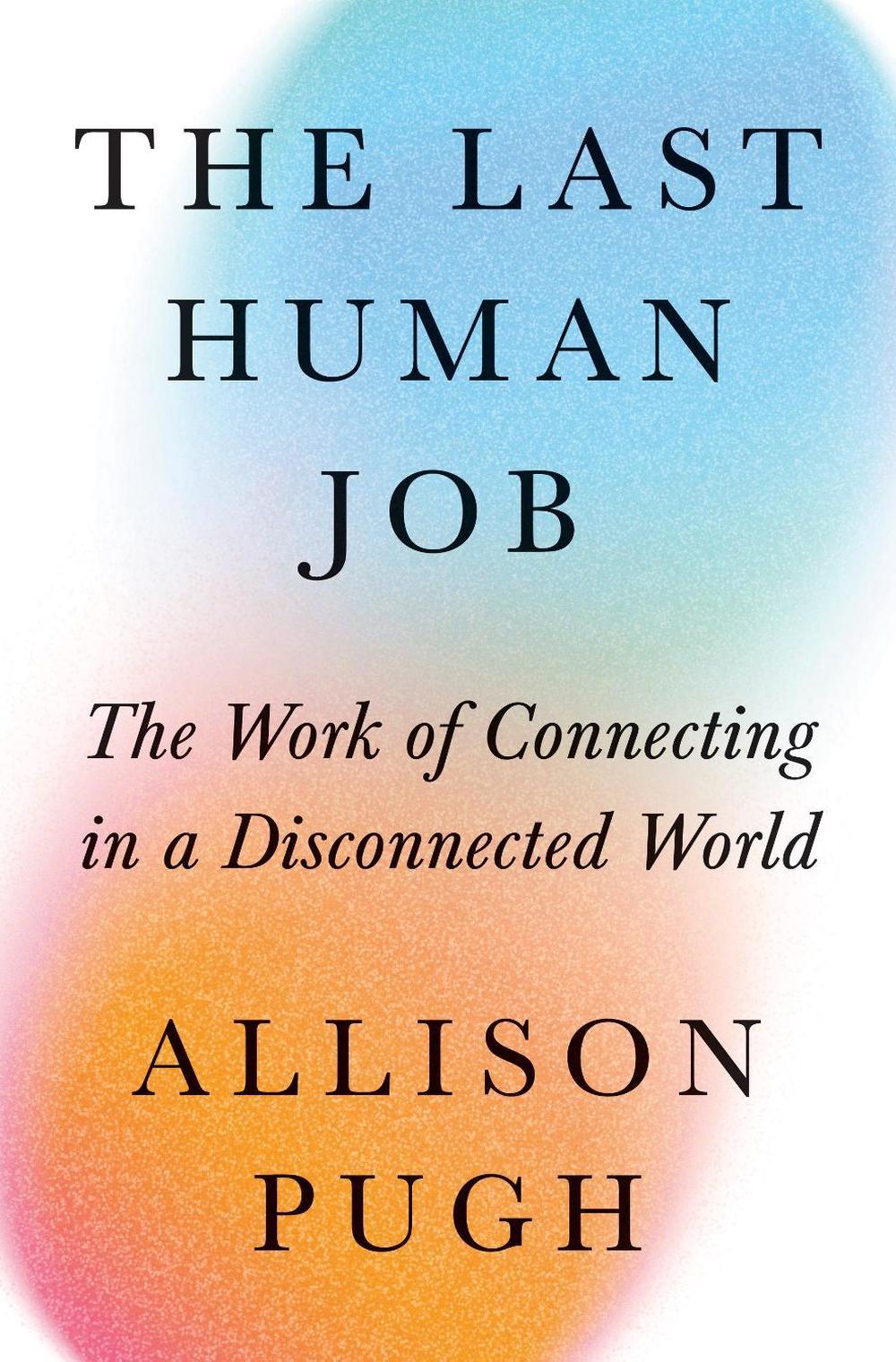 The Last Human Job, 9780691240817