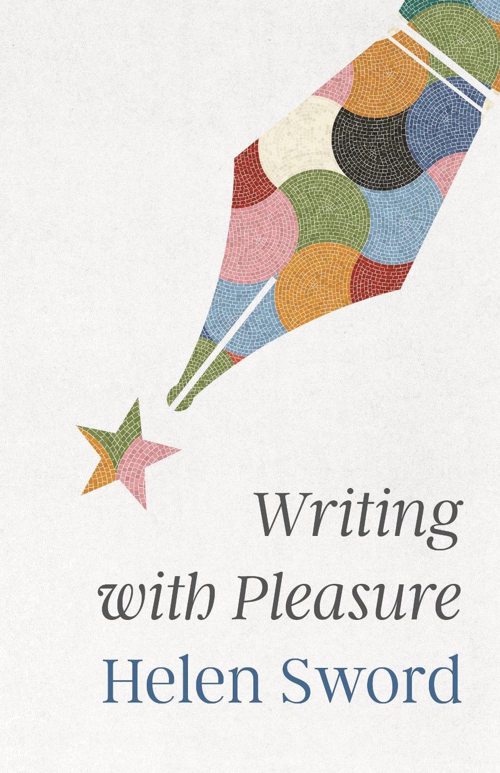 Writing with Pleasure by Helen Sword - ISBN: 9780691241449