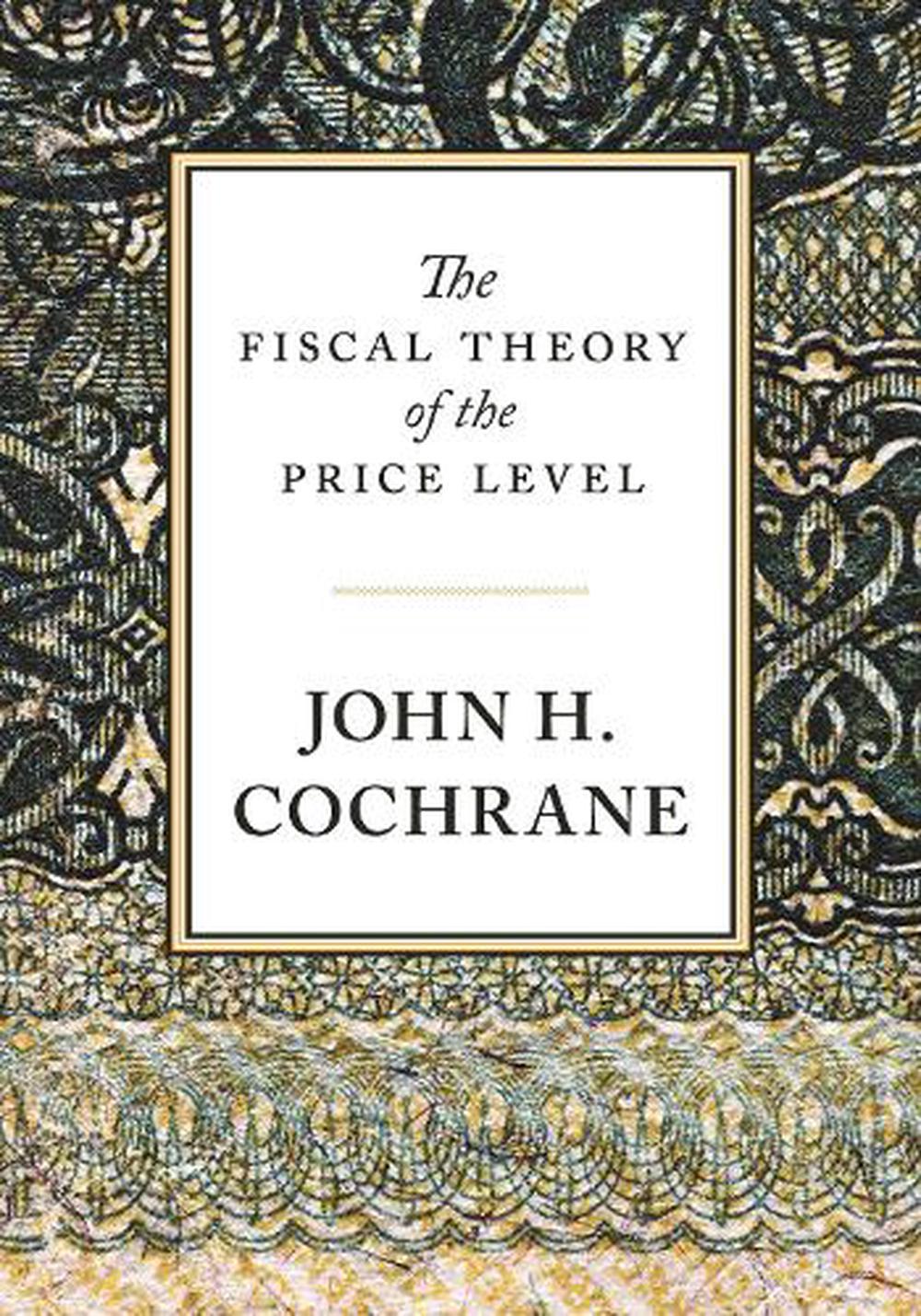 The Fiscal Theory of the Price Level, 9780691242248